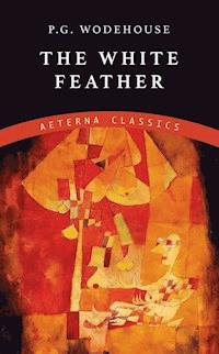 The White Feather - P. G. Wodehouse - E-Book