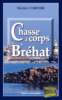 Chasse à corps à Bréhat - Michèle Corfdir - E-Book