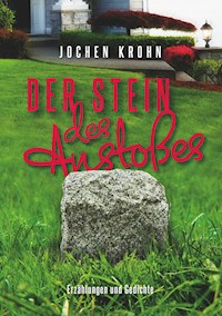 Der Stein des Anstoßes - Jochen Krohn - E-Book