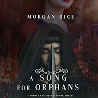 A Song for Orphans (A Throne for Sisters—Book Three) - Morgan Rice - Hörbuch