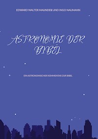 Astronomie der Bibel - Edward Walter Maunder - E-Book
