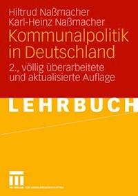 Kommunalpolitik in Deutschland - Hiltrud Nassmacher - E-Book
