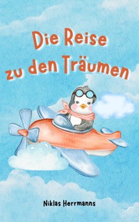 Die Reise zu den Träumen - Niklas Herrmanns - E-Book