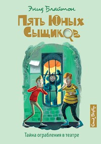 Тайна ограбления в театре - Энид Блайтон - E-Book
