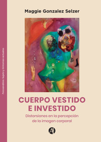 Cuerpo vestido e investido - Maggie Gonzalez Selzer - E-Book