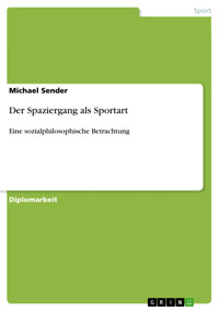 Der Spaziergang als Sportart - Michael Sender - E-Book