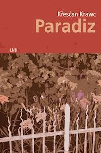 Paradiz - Křesćan Krawc - E-Book