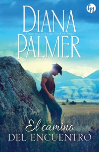 El camino del encuentro - Diana Palmer - E-Book