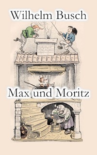 Max und Moritz - Wilhelm Busch - E-Book