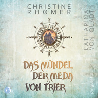 Das Mündel der Meda von Trier - Christine Rhömer - Hörbuch