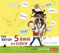 5 Hunde im Gepäck - Eva Ibbotson - Hörbuch