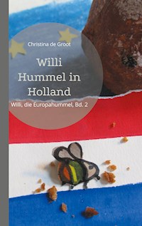 Willi Hummel in Holland - Christina de Groot - E-Book