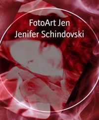 FotoArt Jen - Jenifer Schindovski - kostenlos E-Book
