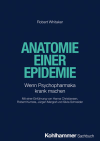 Anatomie einer Epidemie - Robert Whitaker - E-Book