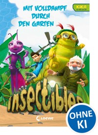 Insectibles (Band 2) - Mit Volldampf durch den Garten - Nadja Fendrich - E-Book