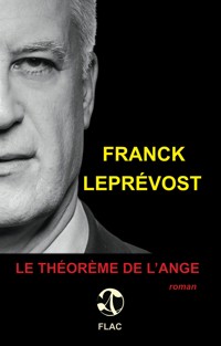 Le théorème de l'ange - Franck Leprévost - E-Book