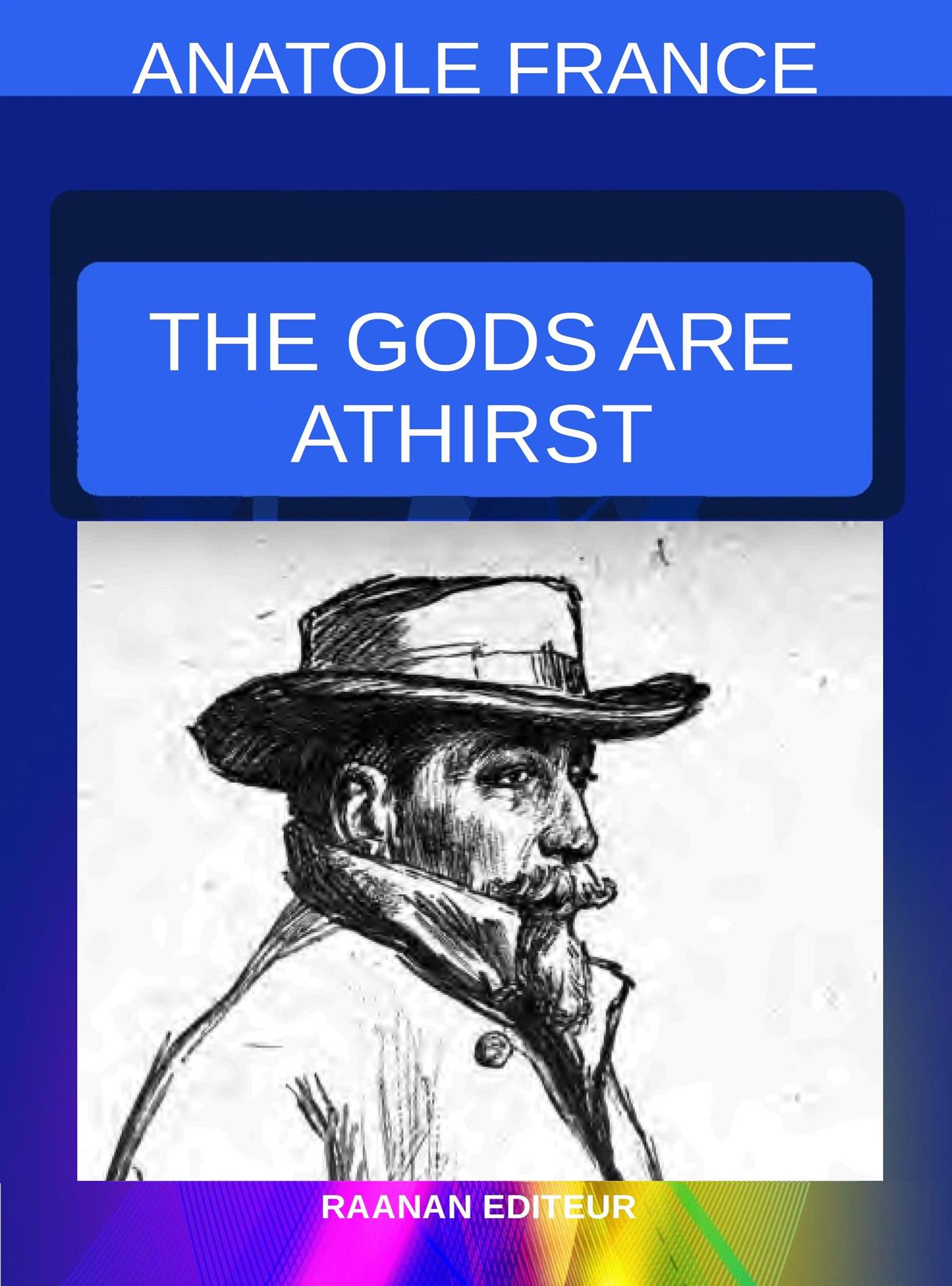 The Gods Are Athirst - Anatole France - E-Book