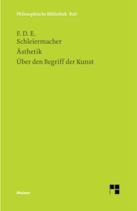 Ästhetik (1819/25). Über den Begriff der Kunst (1831/32) - Friedrich Daniel Ernst Schleiermacher - E-Book