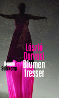 Blumenfresser - Laszlo Darvasi - E-Book