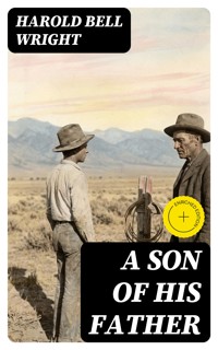 A Son of his Father - Harold Bell Wright - E-Book