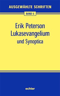 Lukasevangelium und Synoptica - Erik Peterson - E-Book
