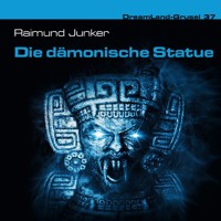 Dreamland Grusel, Folge 37: Die dämonische Statue - Raimund Junker - Hörbuch