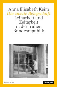 Die zweite Belegschaft - Anna Elisabeth Keim - E-Book