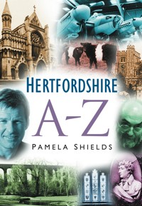 Hertfordshire A-Z - Pamela Shields - E-Book