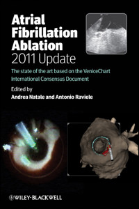 Atrial Fibrillation Ablation, 2011 Update -  - E-Book