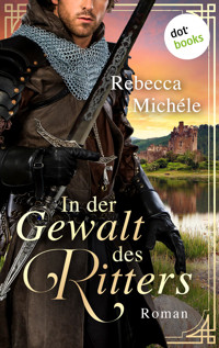 In der Gewalt des Ritters - Rebecca Michéle - E-Book