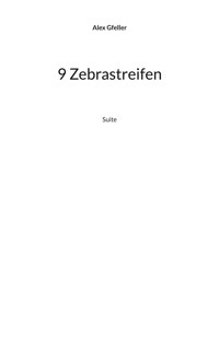 9 Zebrastreifen - Alex Gfeller - E-Book