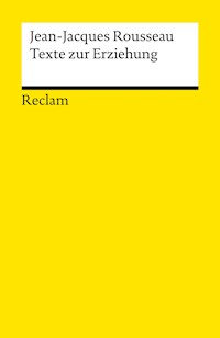 Texte zur Erziehung - Jean-Jacques Rousseau - E-Book