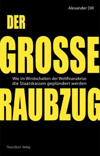 Der große Raubzug - Alexander Dill - E-Book