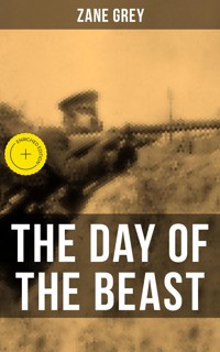 THE DAY OF THE BEAST - Zane Grey - E-Book