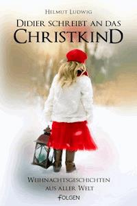 Didier schreibt an das Christkind - Helmut Ludwig - E-Book