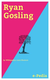 e-Pedia: Ryan Gosling - Wikipedia contributors - E-Book