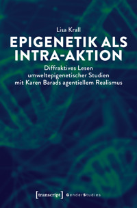 Epigenetik als Intra-aktion - Lisa Krall - kostenlos E-Book