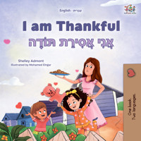 I am Thankful אֲנִי אֲסִירַת תּוֹדָה - Shelley Admont - E-Book