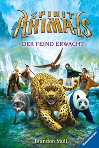 Spirit Animals, Band 1 - Der Feind erwacht - Brandon Mull - E-Book