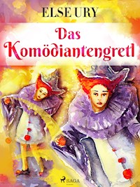 Das Komödiantengretl - Else Ury - E-Book