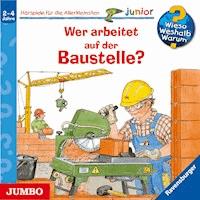 Wer arbeitet auf der Baustelle? [Wieso? Weshalb? Warum? JUNIOR Folge 55] - Wolfgang Metzger - Hörbuch