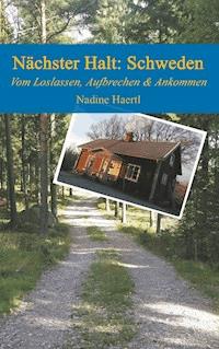 Nächster Halt Schweden - Nadine Haertl - E-Book + Hörbuch