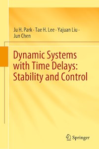 Dynamic Systems with Time Delays: Stability and Control - Ju H. Park - E-Book