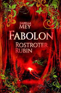 Rostroter Rubin - Isabella Mey - E-Book