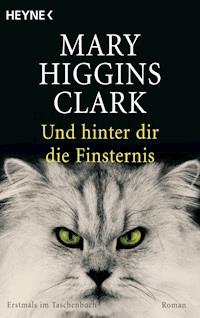 Und hinter dir die Finsternis - Mary Higgins Clark - E-Book