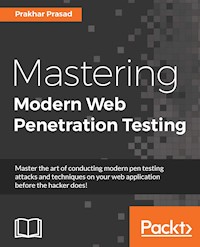 Mastering Modern Web Penetration Testing - Prakhar Prasad - E-Book