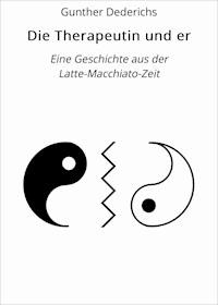 Die Therapeutin und er - Gunther Dederichs - E-Book