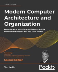 Modern Computer Architecture and Organization – Second Edition - Jim Ledin - E-Book