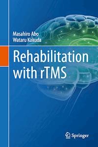 Rehabilitation with rTMS - Masahiro Abo - E-Book