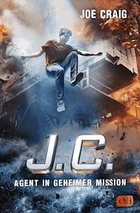 J.C. - Agent in geheimer Mission - Joe Craig - E-Book